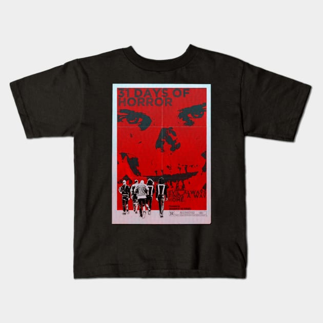 31 Days of Horror - Evil Finds a Way Kids T-Shirt by Invasion of the Remake